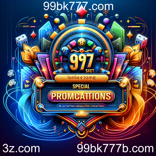 Descubra as Promoções Especiais do 99bk777.com